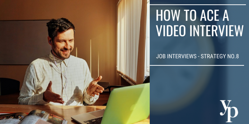 Job Interviews - Strategy No. 8:  Acing a Video Interview